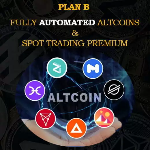 Plan B - Fully AUTOMATED Altcoins & Spot Trading Premium