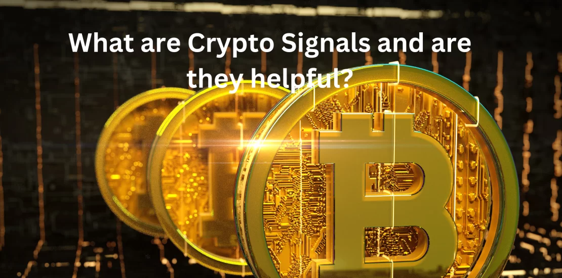 What are Crypto Signals and are they helpful?